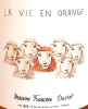 François Ducrot La Vie en Orange